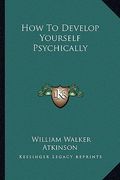 how to develop yourself psychically (en Inglés)