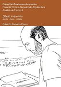Dibujo lo que veo: Mente-Mano-Mirada: Análisis de la Forma y el Espacio