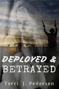 Deployed & Betrayed (en Inglés)