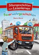 Silbengeschichten zum Lesenlernen - Feuerwehrgeschichten (in German)
