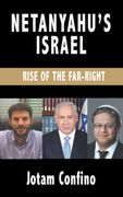 Netanyahu’S Israel: Rise of the far Right (en Inglés)