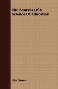 the sources of a science of education (en Inglés)
