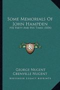 some memorials of john hampden: his party and his times (1854) (en Inglés)