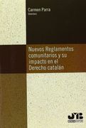 NUEVOS REGLAMENTOS COMUNITARIOS Y SU IMPACTO EN EL DERECHO CATALÁN