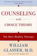 counseling with choice theory,the new reality theory
