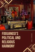 Foguangsi's Political and Religious Harmony (en Inglés)