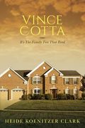 Vince Cotta: It's The Family Ties That Bind (en Inglés)