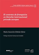 El Contrato de Franquicia en Derecho Internacional Privado Europeo (in Spanish)