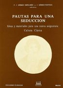 pautas para una seducción : ideas y materiales para una nueva asignatura: cultura clásica (in Spanish)