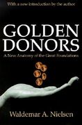 golden donors: a new anatomy of the great foundations (en Inglés)
