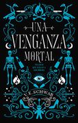 Una Venganza Mortal - V. E. Schwab - Puck
