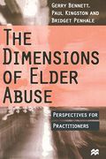 The Dimensions of Elder Abuse: Perspectives for Practitioners (en Inglés)