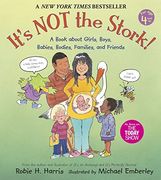 It's not the Stork! A Book About Girls, Boys, Babies, Bodies, Families and Friends (Robie sex Books) 
