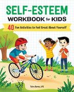 Self-Esteem Workbook for Kids: 40 Fun Activities to Feel Great about Yourself (en Inglés)