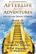 Afterlife Adventures: Life After Death Stories (en Inglés)