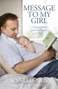 Message to My Girl: A Dying Father's Powerful Legacy of Hope (en Inglés)