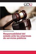 Responsabilidad del Estado Ante las Empresas de Servicios Públicos