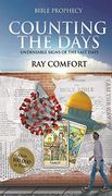 Counting the Days: Undeniable Signs of the Last Days