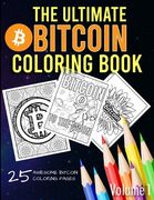 The Ultimate Bitcoin Coloring Book: A Fun Coloring Gift Book for Kids and Adults for any Bitcoin BTC Crypto Cryptocurrency Fan (Volume 1) (en Inglés)