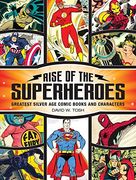 Rise of the Superheroes: Greatest Silver age Comic Books and Characters (en Inglés)