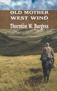 OLD MOTHER WEST WIND (Iboo Classics)