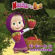 El día de la Mermelada - Masha y el oso - Varios Autores - Altea