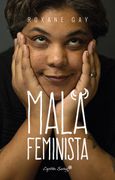 Mala Feminista - Roxane Gay - Capitán Swing Libros S.L.