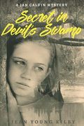 Secret in Devil's Swamp: A Jan Calvin Mystery (en Inglés)