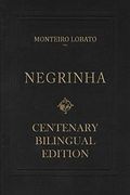 Negrinha – Centenary Bilingual Edition: & the 1920 First Edition Facsimile (en Inglés)