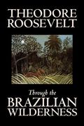 through the brazilian wilderness