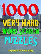 1000 Very Hard Word Search Puzzles: Fun way to Improve Your iq 