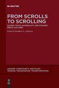 From Scrolls to Scrolling: Sacred Texts, Materiality, and Dynamic Media Cultures 