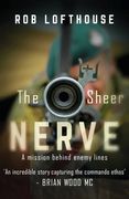 The Sheer Nerve: An action-packed war thriller (en Inglés)
