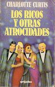 Los Ricos y Otras Atrocidades