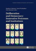 Deliberation and Democracy: Innovative Processes and Institutions (en Inglés)