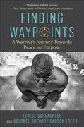 Finding Waypoints: A Warrior's Journey Towards Peace and Purpose (en Inglés)