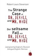 The Strange Case of Dr. Jekyll and Mr. Hyde / Der seltsame Fall von Dr. Jekyll und Mr. Hyde. Zweisprachig / bilingual: English /German (en Inglés)