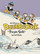 Walt Disney's Donald Duck Frozen Gold: The Complete Carl Barks Disney Library Vol. 2