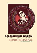 Decolonizing Design: A Cultural Justice Guidebook (en Inglés)