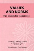 Values and Norms: The search for happiness