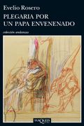 Plegaria Por Un Papa Envenenado - - Tusquets