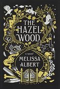 The Hazel Wood: A Novel (The Hazel Wood, 1) (en Inglés)