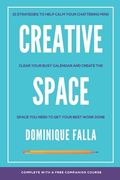 Creative Space: 21 strategies to help calm your chattering mind, clear your busy calendar, and create the space you need to get your b (en Inglés)