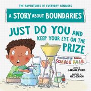 Just do you and Keep Your eye on the Prize: A Story About Boundaries (en Inglés)