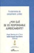 ¿ Por qué se es responsable juridicamente ? (Fundamentos de Conocimiento Jur¡dico)