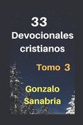 DEVOCIONALES CRISTIANOS Tomo 3: Tomo 3 de la serie: Alimento para el Espíritu. (in Spanish)