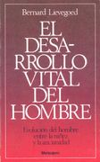 El Desarrollo Vital del Hombre: Evolución del Bombre Entre la Niñez y la Ancianidad (in Spanish)