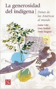 La Generosidad del Indígena. Dones de las Américas al Mundo