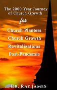The 2,000 Year Journey of Church Growth (en Inglés)