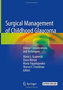 Surgical Management of Childhood Glaucoma: Clinical Considerations and Techniques (en Inglés)